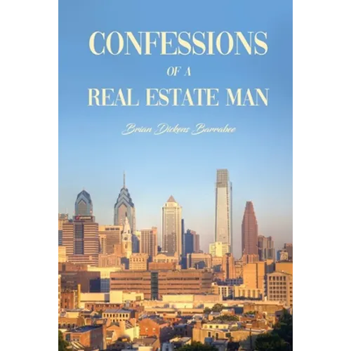 Confessions of a Real Estate Man
