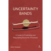 Uncertainty Bands: A Guide to Predicting and Regulating Economic Processes