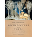 Architecture of the Novel: A Writer's Handbook