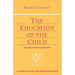 The Education of the Child: And Early Lectures on Education (Cw 293 & 66)
