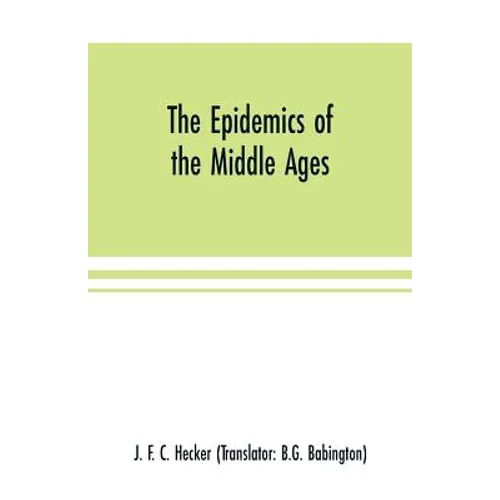 The epidemics of the middle ages