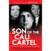 Son of the Cali Cartel: The Narcos Who Wiped Out Pablo Escobar and the Medellín Cartel