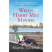 When Harry Met Minnie: A True Story of Love and Friendship