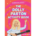 The Dolly Parton Activity Book: An Unofficial Lovefest