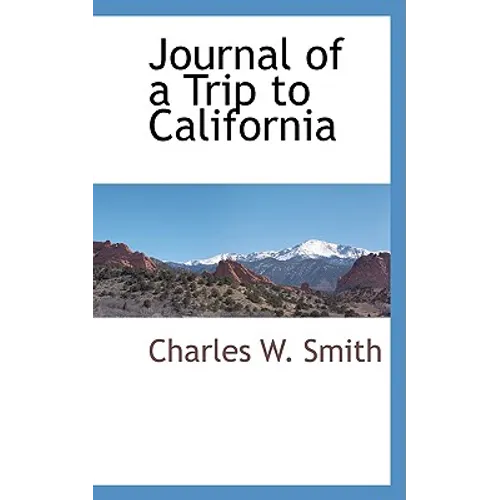 Journal of a Trip to California