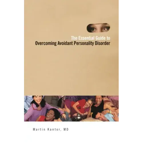 The Essential Guide to Overcoming Avoidant Personality Disorder