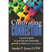 Cultivating Connection: a practical guide for personal and relationship growth in ethical non-monogamy