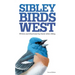 The Sibley Field Guide to Birds of Western North America