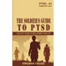 The Soldier's Guide to PTSD: A No-Sh*t Guide to Reclaiming Your Life