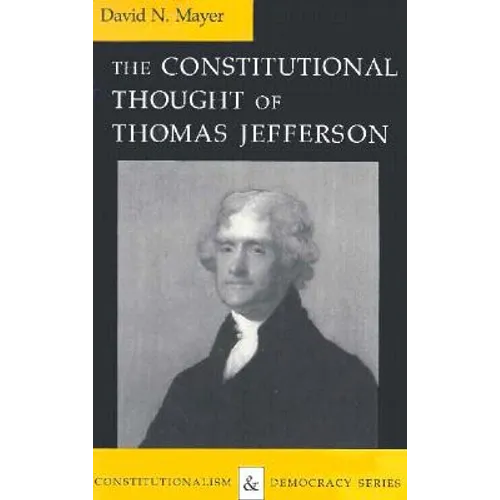 Constitutional Thought of Thomas Jefferson (Revised)
