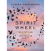 Spirit Wheel: Meditations from an Indigenous Elder