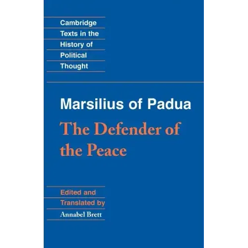 Marsilius of Padua: The Defender of the Peace