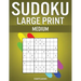 Sudoku Large Print Medium: 200 Medium Level Sudokus with Instructions and Solutions - Large Print