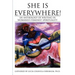 She Is Everywhere!: An Anthology of Writing in Womanist/Feminist Spirituality