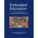 Embodied Education Creating Safe Space for Learning, Facilitating and Sharing