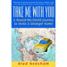 Take Me with You: A Round-The-World Journey to Invite a Stranger Home