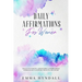 Daily Affirmations For Women: 365 Days of Positive, Empowering & Inspirational Affirmations To Support Growth & Recovery.
