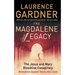 The Magdalene Legacy: The Jesus and Mary Bloodline Conspiracy - Revelations Beyond The Da Vinci Code