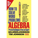 How to Solve Word Problems in Algebra, 2nd Edition