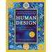 Human Design: Discover the Person You Were Born to Be: A Revolutionary New System Revealing the DNA of Your True Nature