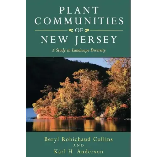 Plant Communities of New Jersey: A Study in Landscape Diversity