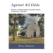 Against All Odds: History of Saint Andrew's Parish Church, Charleston, 1706-2013