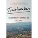 Troublemakers: Silicon Valley's Coming of Age