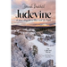 Judevine: A Love Song for a Place and Its People: The Collected Poems