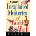 Unexplained Mysteries of World War II