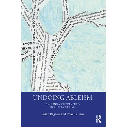 Undoing Ableism: Teaching about Disability in K-12 Classrooms