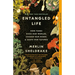 Entangled Life: How Fungi Make Our Worlds, Change Our Minds & Shape Our Futures