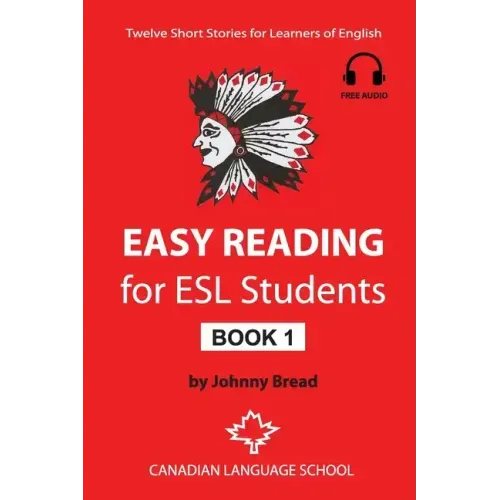 Easy Reading for ESL Students - Book 1: Twelve Short Stories for Learners of English