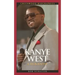 Kanye West: A Biography