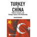 Turkey & Chn: Politic, Eco, & Strategic Aspects of Relation