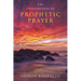 The Phenomenon of Prophetic Prayer