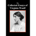 The Collected Essays of Virginia Woolf