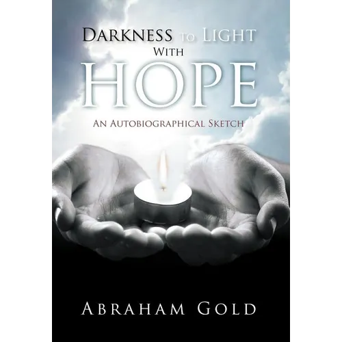 Darkness to Light with Hope: An Autobiographical Sketch