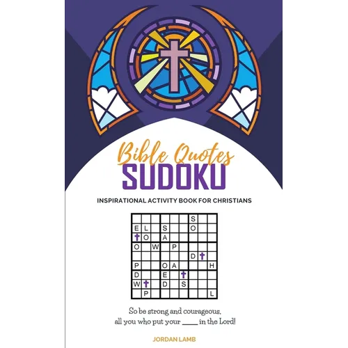 Bible Quotes Sudoku: Inspirational Activity Book For Christians