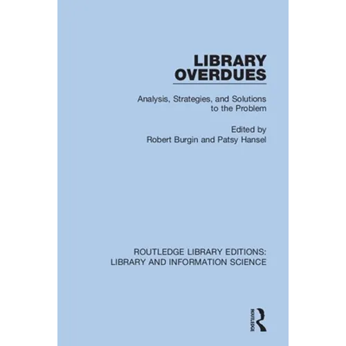 Library Overdues: Analysis, Strategies, and Solutions to the Problem