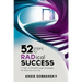 52 Steps to RADical Success: A Year of Breakthrough Strategies for Business and Life