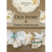 Old Ivory & Ohme Porcelain