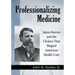 Professionalizing Medicine: James Reeves and the Choices That Shaped American Health Care