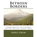 Between Borders: From Mexico to Canada on the Pacific Crest Trail