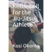 Kettlebell for the Jiu-Jitsu Athlete