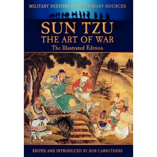 Sun Tzu - The Art of War - The Illustrated Edition