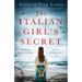 The Italian Girl's Secret: An absolutely gripping and emotional WW2 historical fiction novel