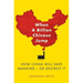 When a Billion Chinese Jump: How China Will Save Mankind -- Or Destroy It