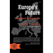 Europe's Future: The Grand Alternatives