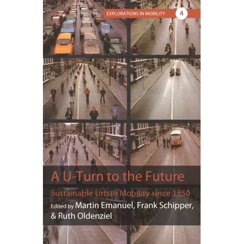 A U-Turn to the Future: Sustainable Urban Mobility Since 1850