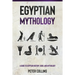 Egyptian Mythology: A Guide to Egyptian History, Gods, and Mythology